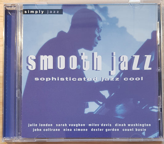 Various : Smooth Jazz - Sophisticated Jazz Cool (CD, Comp)