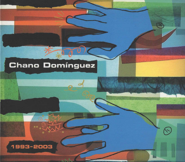 Chano Domínguez : 1993-2003 (2xCD, Comp, Dig)