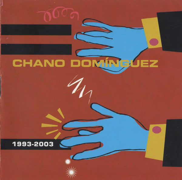 Chano Domínguez : 1993-2003 (2xCD, Comp, Dig)