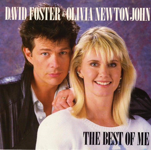 David Foster And Olivia Newton-John : The Best Of Me (7", Single)