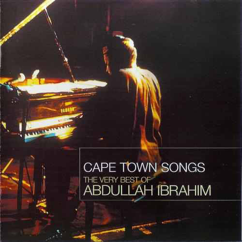 Abdullah Ibrahim : Cape Town Songs - The Very Best Of Abdullah Ibrahim (CD, Comp)