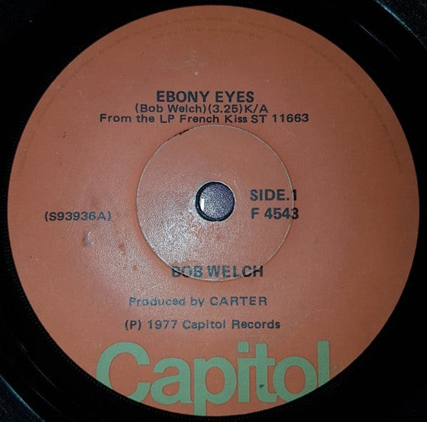 Bob Welch : Ebony Eyes (7", Single)
