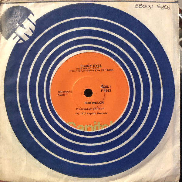 Bob Welch : Ebony Eyes (7", Single)