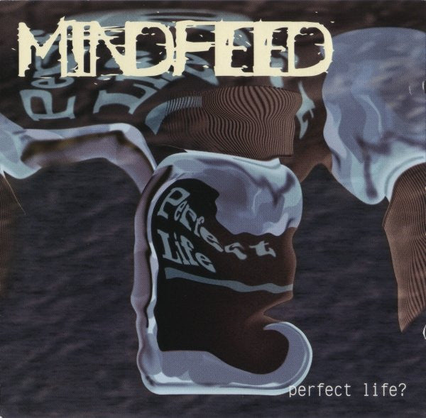 Mindfeed : Perfect Life? (CD, Album)