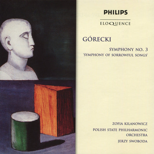 Henryk Górecki / Zofia Kilanowicz • Orkiestra Symfoniczna Filharmonii Śląskiej • Jerzy Swoboda : Symphony No. 3: 'Symphony Of Sorrowful Songs' (CD, Album)