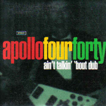 Apollo 440 : Ain't Talkin' 'Bout Dub (CD, Single, Car)