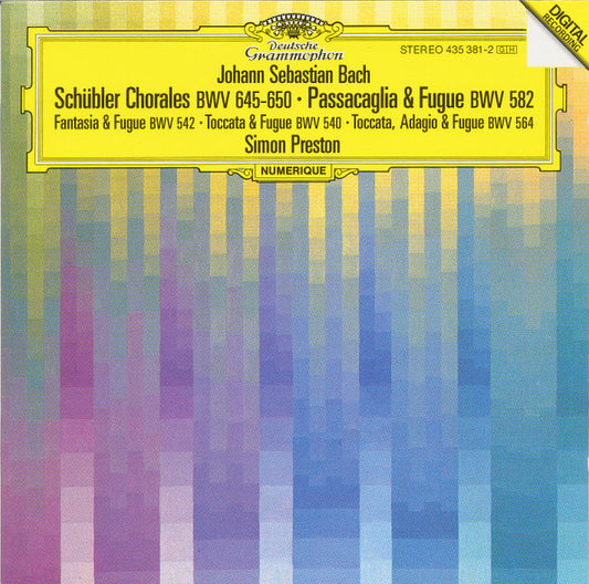 Johann Sebastian Bach, Simon Preston : Schübler Chorales BWV 645-650 - Passacaglia & Fugue BWV 582 - Fantasia & Fugue BWV 542 - Toccata & Fugue BWV 540 - Toccata, Adagio & Fugue BWV 564 (CD, Album)