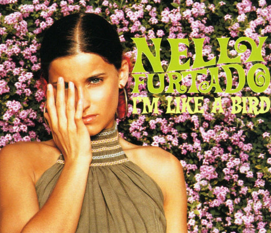 Nelly Furtado : I'm Like A Bird (CD, Single)