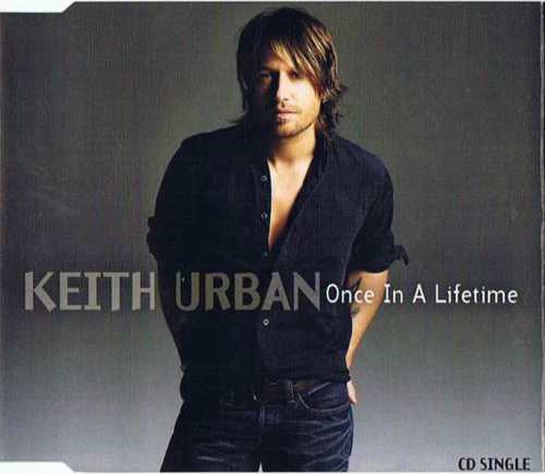 Keith Urban : Once In A Lifetime (CD, Single)