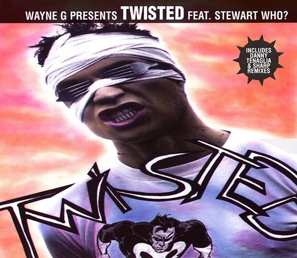 Wayne G Presents Twisted (10) Feat. Stewart Who? : Twisted (CD, Single)