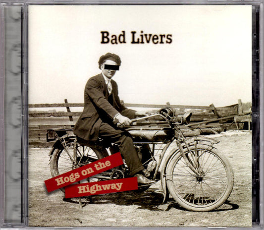 Bad Livers : Hogs On The Highway (CD, Album)