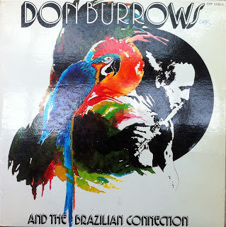Don Burrows And The Brazilian Connection Featuring Brazilian Guitarists Burnier & Cartier*, The Don Burrows Quintet, George Golla And The Sydney String Quartet : Don Burrows And The Brazilian Connection (2xLP, Album, Gat)