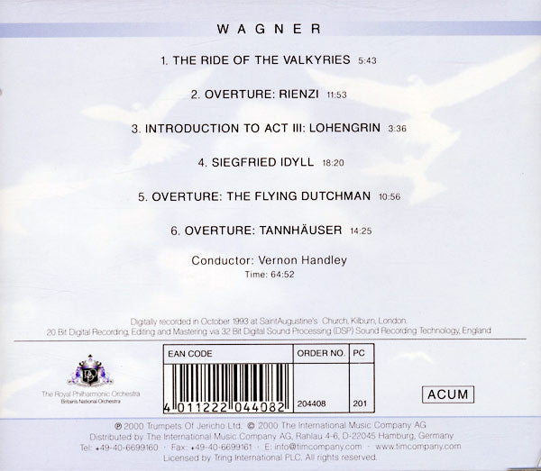 Wagner*, The Royal Philharmonic Orchestra*, Vernon Handley : The Ride Of The Walkyries - Overture: Rienzi - Introduction To Act III: Lohengrin - Siegfried Idyll - Overture: The Flying Dutchman - Overture: Tannhäuser (CD)