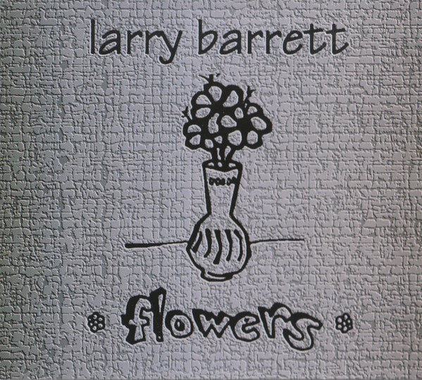 Larry Barrett : Flowers (CD, Album)