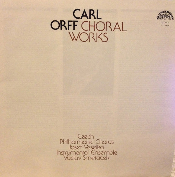 Carl Orff, Josef Veselka, Václav Smetáček, Czech Philharmonic Chorus : Choral Works (LP, Album)
