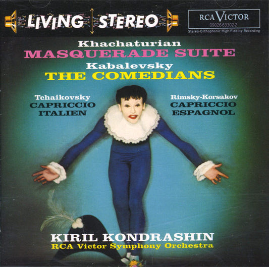 Aram Khatchaturian, Dmitry Kabalevsky, Pyotr Ilyich Tchaikovsky, Nikolai Rimsky-Korsakov, Kiril Kondrashin, RCA Victor Symphony Orchestra : Masquerade Suite - The Comedians - Capriccio Italien - Capriccio Espagnol (CD, Comp)