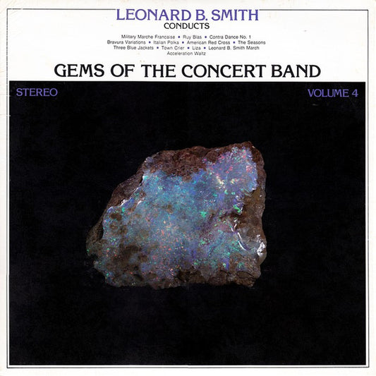 The Detroit Concert Band, Leonard B. Smith : Gems Of The Concert Band Volume 4 (LP, Album)