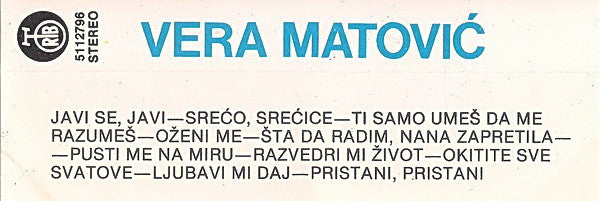 Vera Matović : Javi Se, Javi / Pusti Me Na Miru (Cass, Album)
