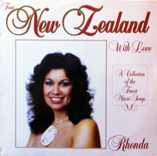 Rhonda* : From New Zealand With Love (A Collection Of The Finest Maori Songs) (LP, Album)