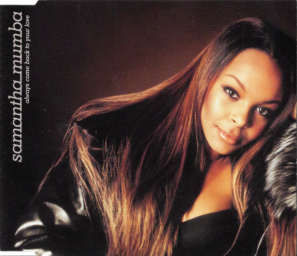 Samantha Mumba : Always Come Back To Your Love (CD, Single, Enh)