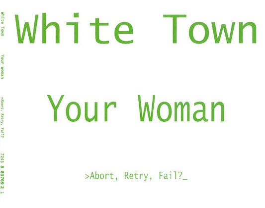 White Town : >Abort, Retry, Fail? (Your Woman) (CD, Single)