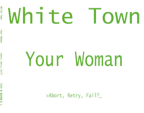 White Town : >Abort, Retry, Fail? (Your Woman) (CD, Single)