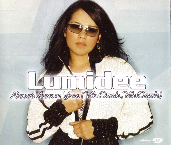 Lumidee : Never Leave You (Uh Oooh, Uh Oooh) (CD, Single, Enh)