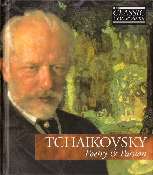 Pyotr Ilyich Tchaikovsky : Poetry & Passion (CD, Comp, Har)
