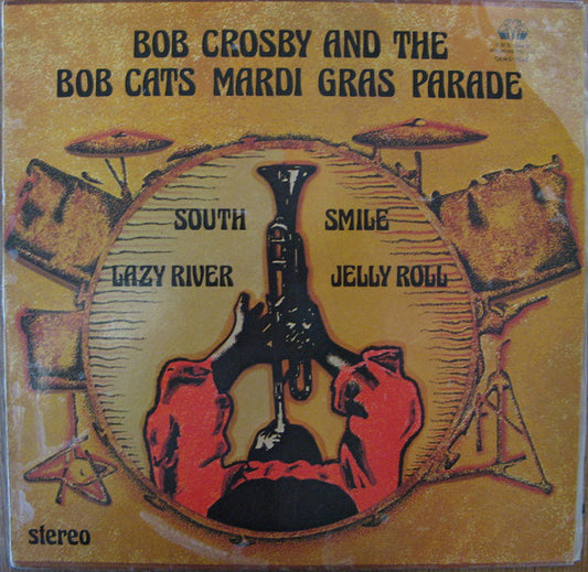 Bob Crosby And The Bob Cats : Mardi Gras Parade (LP, Album)