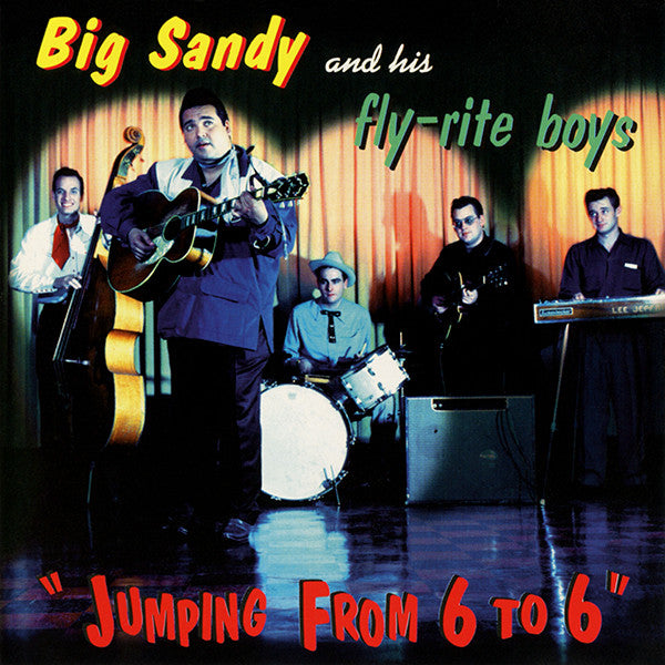 Big Sandy And His Fly-Rite Boys : Jumping From 6 To 6 (CD, Album)