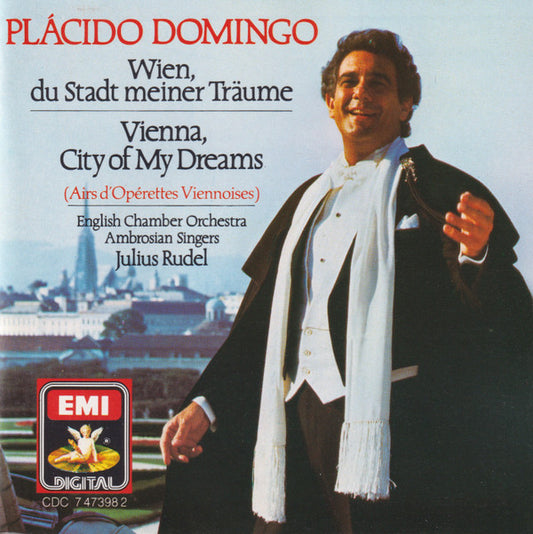 Plácido Domingo*, English Chamber Orchestra, Ambrosian Singers*, Julius Rudel : Wien, Du Stadt Meiner Träume (CD, Album)