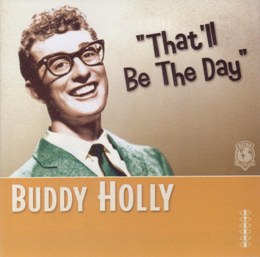 Buddy Holly : That'll Be The Day (CD, Comp)