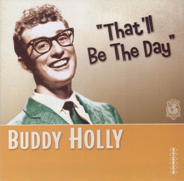 Buddy Holly : That'll Be The Day (CD, Comp)