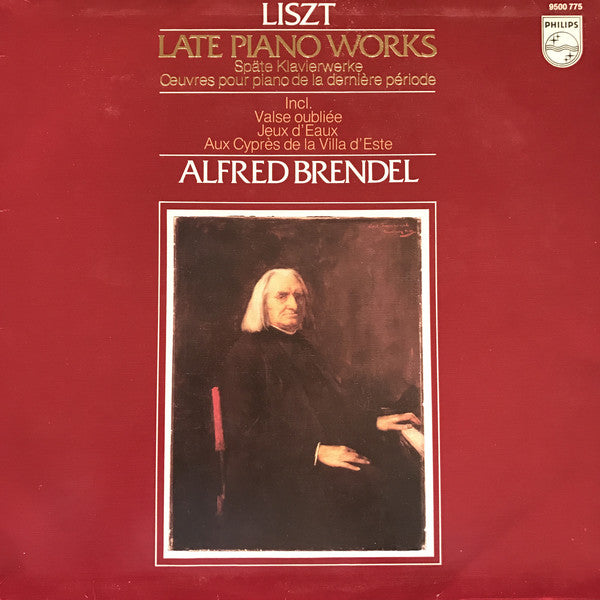 Liszt* - Alfred Brendel : Late Piano Works = Späte Klavierwerke = Œuvres Pour Piano De La Dernière Période (LP)