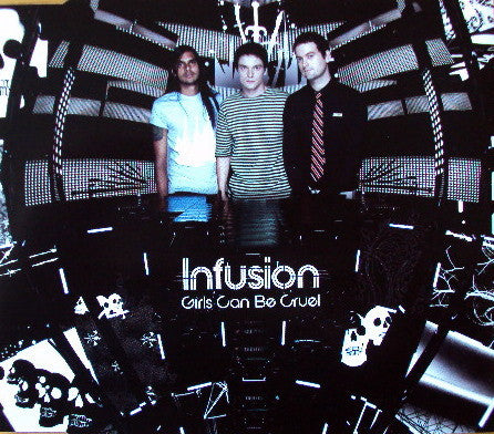 Infusion : Girls Can Be Cruel (CD, Maxi)