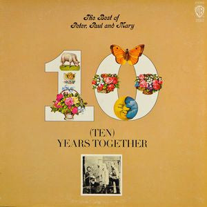 Peter, Paul & Mary : The Best Of Peter, Paul And Mary (Ten) Years Together (LP, Comp)