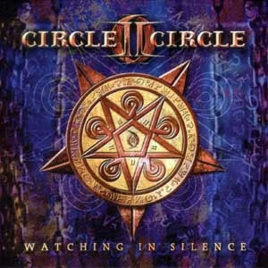 Circle II Circle : Watching In Silence (CD, Album)