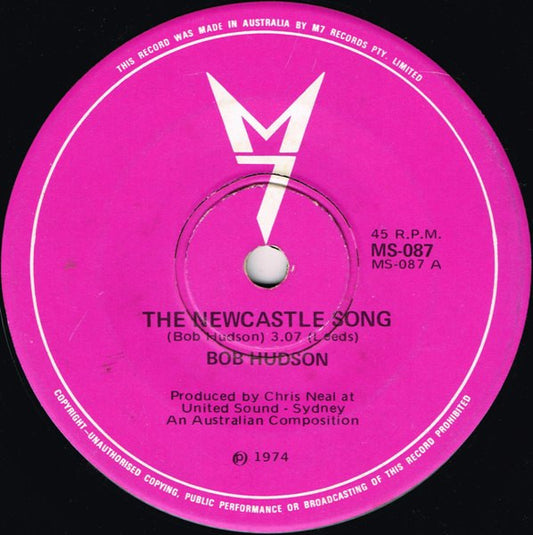 Bob Hudson (2) : The Newcastle Song (7", Single)