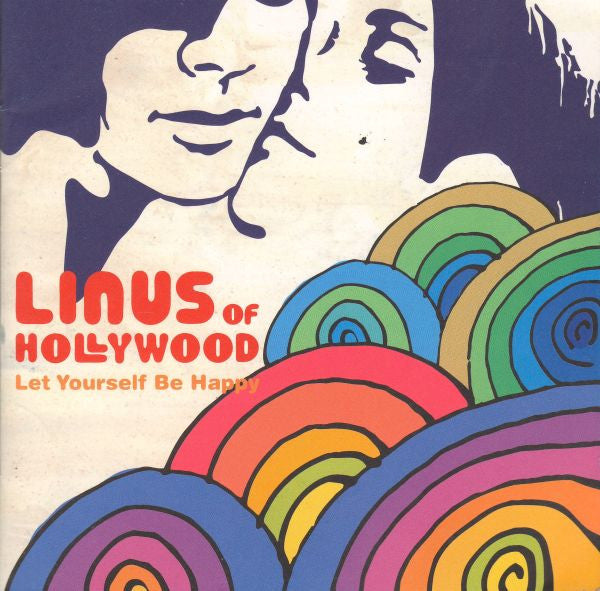 Linus Of Hollywood : Let Yourself Be Happy (CD)