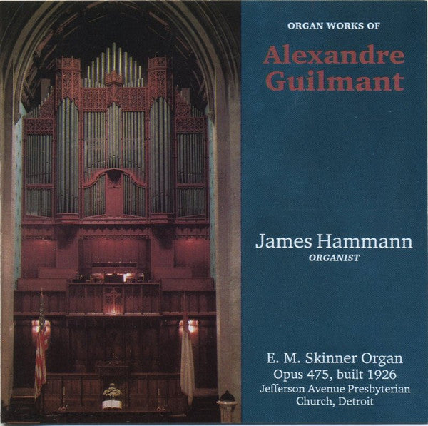 Alexandre Guilmant, James Hammann : Organ Works Of Alexandre Guilmant (CD, Album)