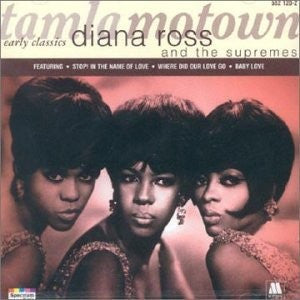Diana Ross & The Supremes* : Diana Ross And The Supremes - Early Classics (CD, Comp)