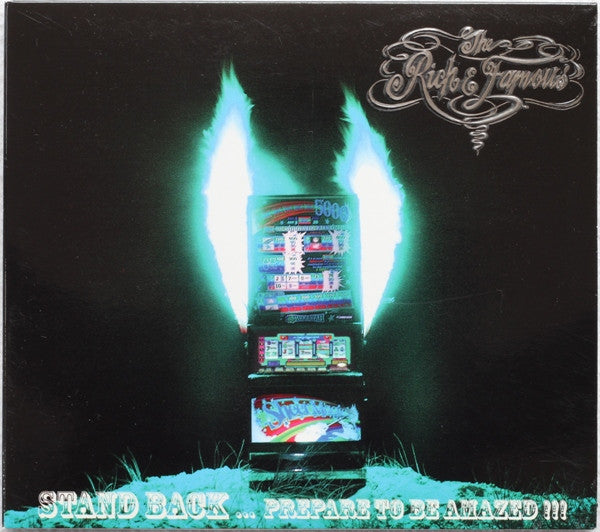 The Rich & Famous : Stand Back Prepare To Be Amazed !!! (CD, Album)