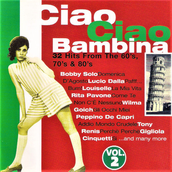 Various : Ciao Ciao Bambina Vol. 2 (32 Hits From The 60's, 70's & 80's) (2xCD, Comp, Mono, RM)