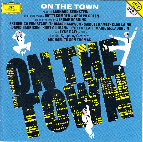 Leonard Bernstein, Betty Comden & Adolph Green*, Jerome Robbins, Frederica von Stade • Thomas Hampson • Samuel Ramey • Cleo Laine • David Garrison • Kurt Ollmann • Evelyn Lear • Marie McLaughlin And Tyne Daly, London Symphony Orchestra, Michael Tilson Thomas : On The Town (CD, Album)