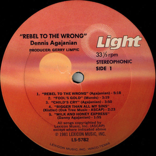 Dennis Agajanian : Rebel To The Wrong (LP, Album)