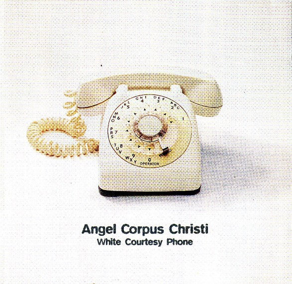 Angel Corpus Christi : White Courtesy Phone (CD, Album)