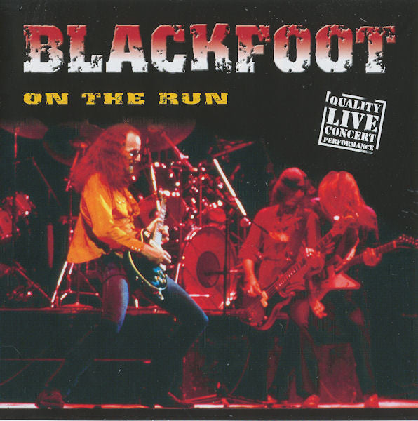 Blackfoot (3) : On The Run (Quality Live Concert Performance) (CD, Album, RE, RP)