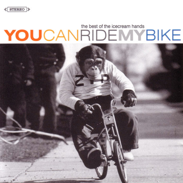 Icecream Hands : You Can Ride My Bike - The Best Of The Icecream Hands (2xCD, Comp)