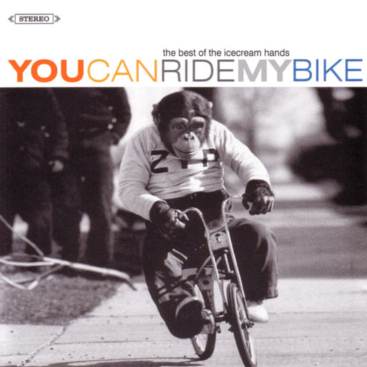 Icecream Hands : You Can Ride My Bike - The Best Of The Icecream Hands (2xCD, Comp)