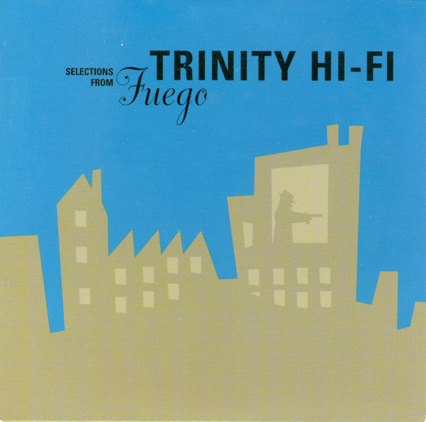 Trinity Hi-Fi : Selections From Fuego (CD, Promo, Smplr)